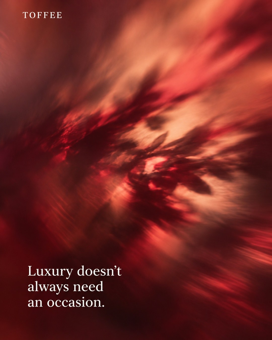 Luxury doesn’t always need an occasion.